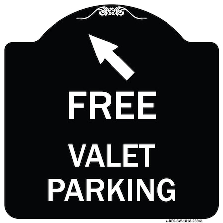 Signmission Free Valet Parking W/ Upper Left Arrow Heavy-Gauge Aluminum Sign, 18" x 18", BW-1818-23941 A-DES-BW-1818-23941